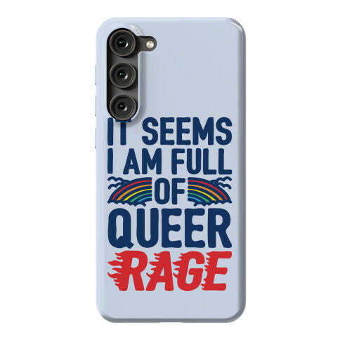 It Seems I Am Full of Queer Rage Phone Case